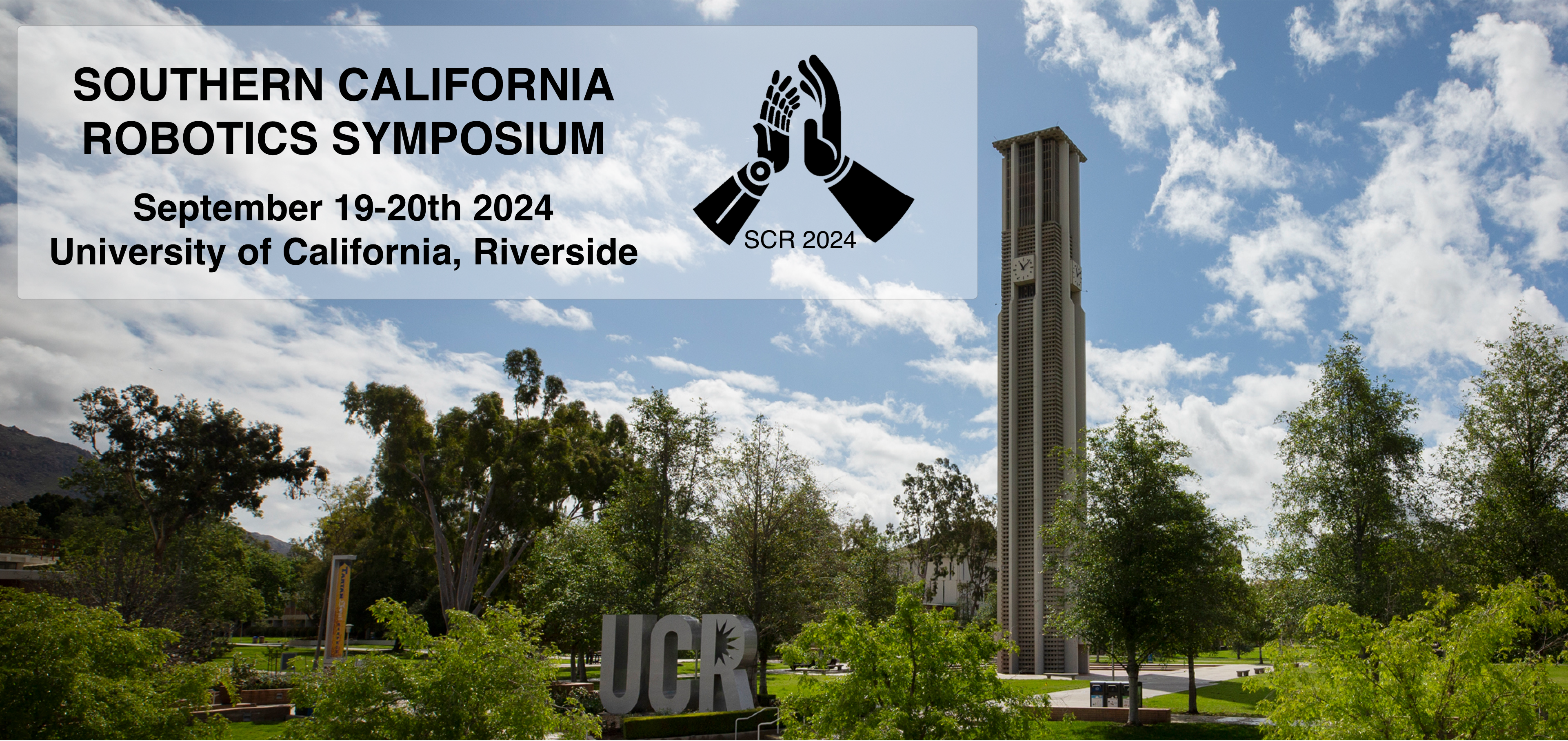 Southern California Robotics Symposium (SCR) 09/19-09/20 2024 University of California Riverside